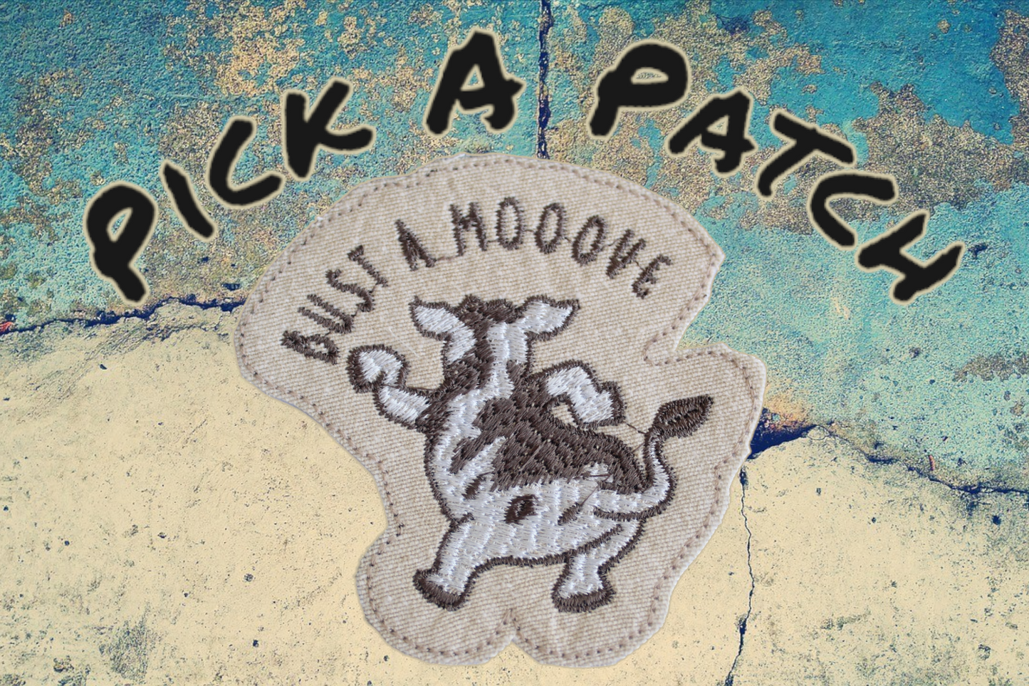 Bust A Mooove Heifer Patch
