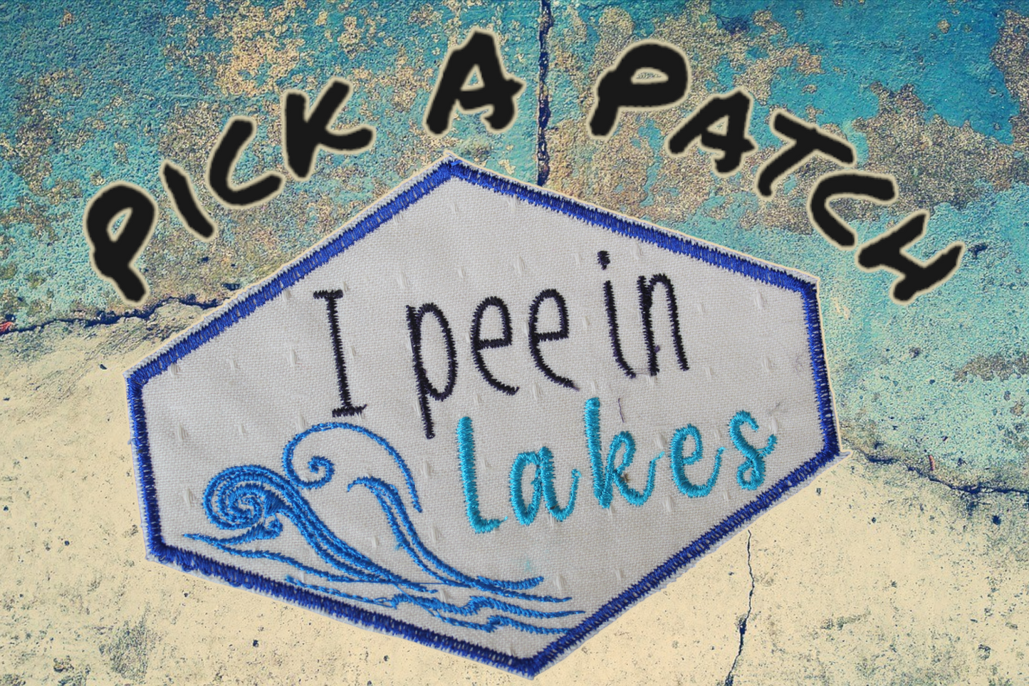 I Pee In Lakes Patch