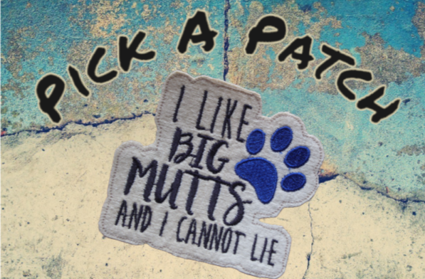 I like Big Mutts Patch